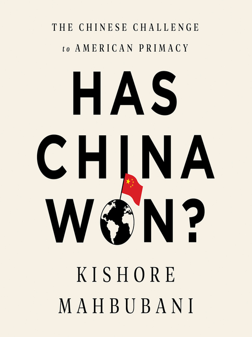 Title details for Has China Won? by Kishore Mahbubani - Wait list